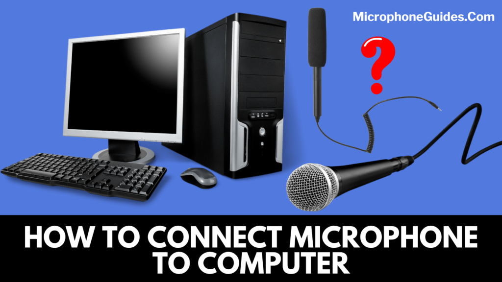 How To Connect Microphone To Computer