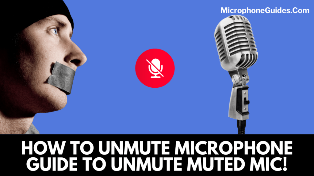 How To Unmute Microphone - Easy Guide To Unmute Muted Microphone