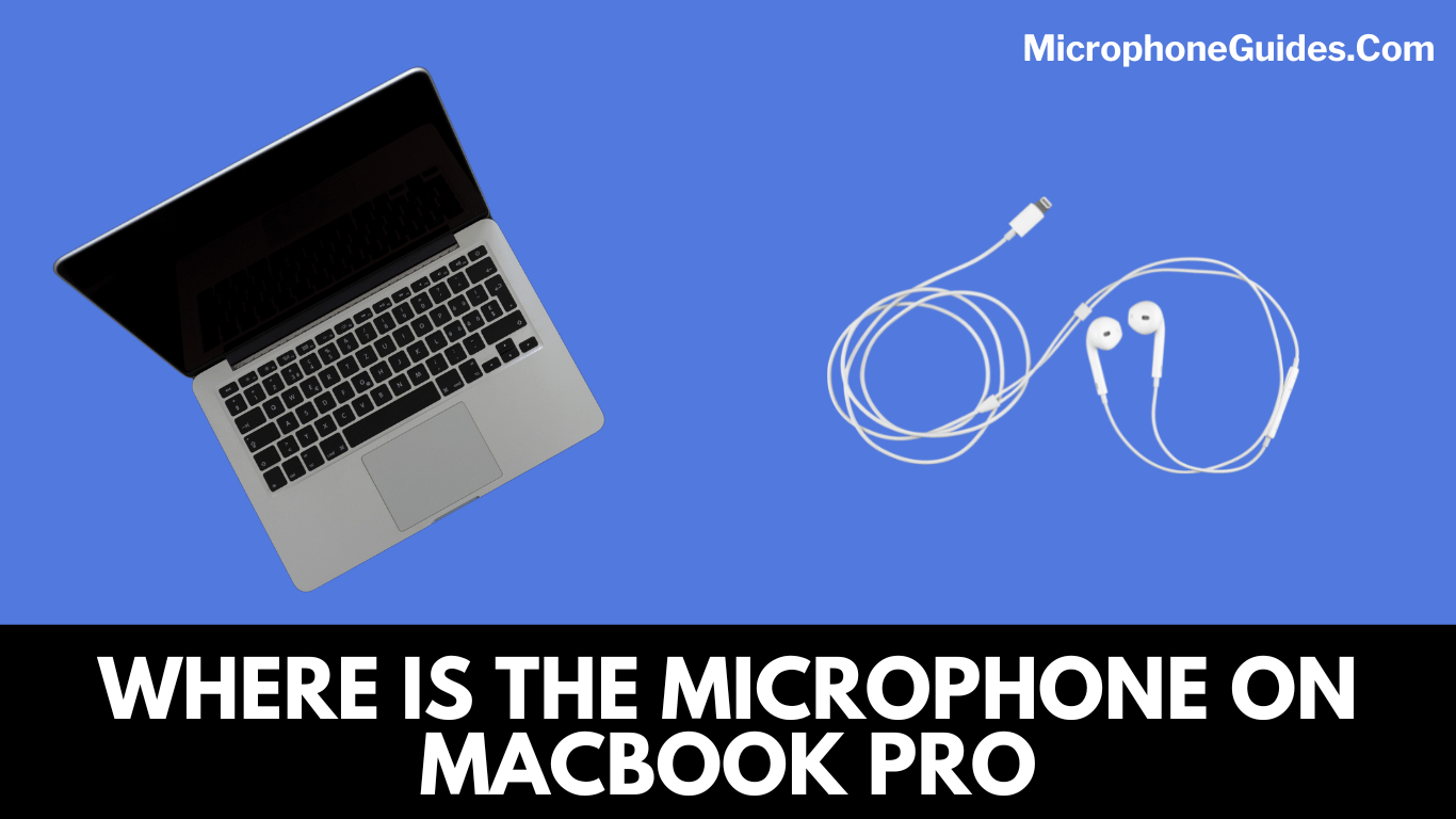 Where Is The Microphone On macbook Pro?